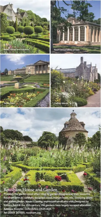  ??  ?? Abbey House and Gardens. Tatton Park. Nash Conservato­ry at Kew. Cadhay Manor.