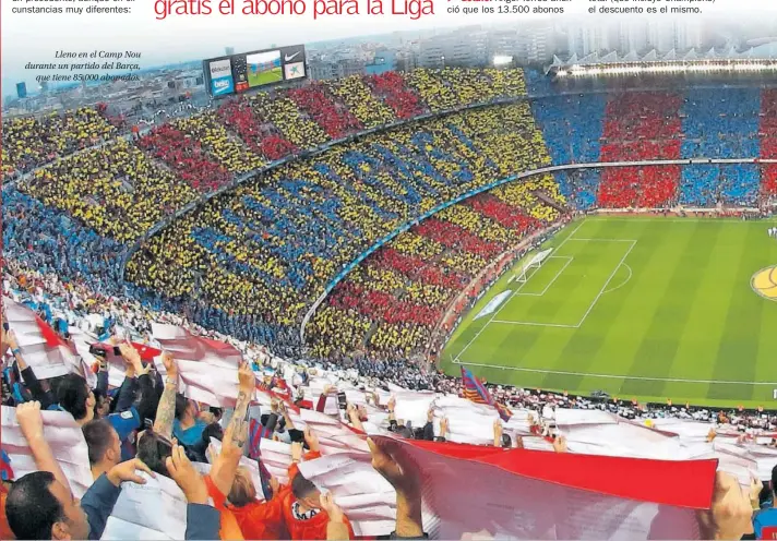  ??  ?? Lleno en el Camp Nou durante un partido del Barça, que tiene 85.000 abonados.