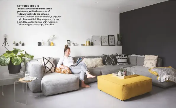  ??  ?? SITTING ROOM The black wall adds drama to the pale tones, while the accents of yellow bring life to the scheme.
Wall in Off-black estate emulsion, £47.95 for 2.5ltr, Farrow & Ball. Hay Mags sofa, £4,255, Nest. Hay Mags ottoman, £525, Clippings. Yellow and grey throw, £40, West Elm