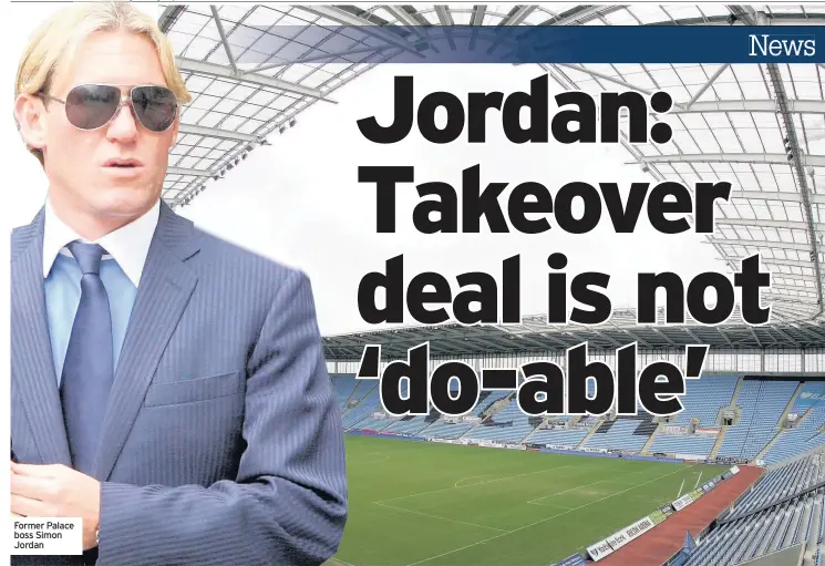  ??  ?? Former Palace boss Simon Jordan