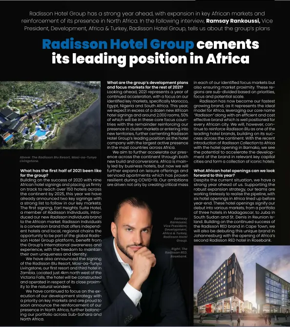  ??  ?? Above: The Radisson Blu Resort, Mosi-oa-Tunya Livingston­e.
Ramsay Rankoussi, Vice President, Developmen­t, Africa & Turkey, Radisson Hotel Group.
Right: The Radisson RED, Rosebank.