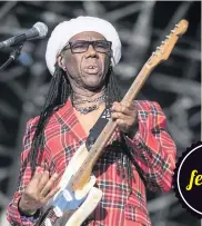  ??  ?? SHOWMAN Nile Rodgers on stage at Fiesta X FOLD