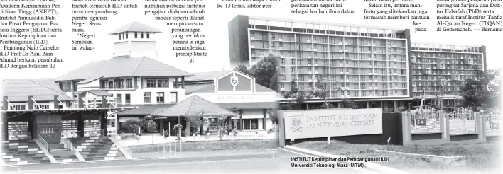  ??  ?? INSTITUT Kepimpinan dan Pembanguna­n (ILD) Universiti Teknologi Mara (UiTM).