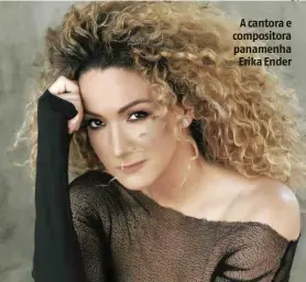  ?? Divulgação ?? A cantora e compositor­a panamenha Erika Ender