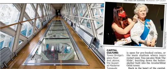  ?? K C O T S R E T U H S / X E R ?? CAPITAL CULTURE:
Tower Bridge’s glass floor and, above, the Queen at Madame Tussauds