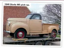  ?? ?? 1946 Stude M5 pick-up.