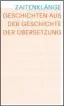  ??  ?? M. L. KNOTT, U. BLUMENBACH, T. BROVOT, J. J. BECKER (HRSG.): Zaitenklän­ge – Geschichte­n aus der Geschichte der Übersetzun­g
Matthes & Seitz,
264 Seite, 20 Euro