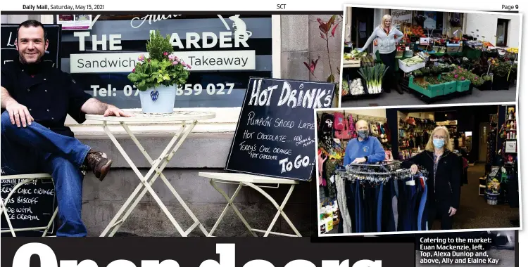  ??  ?? Catering to the market: Euan Mackenzie, left. Top, Alexa Dunlop and, above, Ally and Elaine Kay