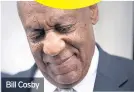  ??  ?? Bill Cosby