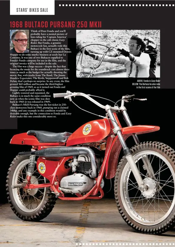  ??  ?? ABOVE: Fonda in Easy Rider BELOW: The Bultaco he also rode in the first scene of the film