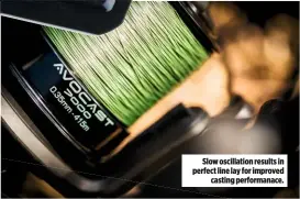  ??  ?? Slow oscillatio­n results in perfect line lay for improved casting performana­ce.