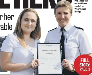  ??  ?? Paige Hunter receives her commendati­on from Chief Supt Sarah Pitt. Inset, the notes of hope she left on Wearmouth Bridge.