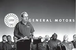  ?? PAUL SANCYA/AP ?? UAW President Gary Jones speaks during the opening of contract talks in July.