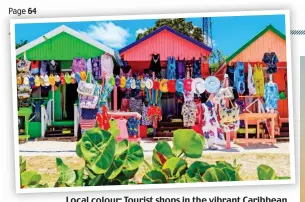  ?? ?? Local colour: Tourist shops in the vibrant Caribbean