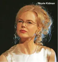  ??  ?? Nicole Kidman