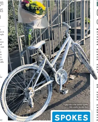  ?? ?? A ghost bike at the junction signifies that a cyclist has died there