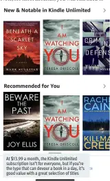  ??  ?? At $13.99 a month, the Kindle Unlimited subscripti­on isn’t for everyone, but if you’re the type that can devour a book in a day, it’s good value with a great selection of titles