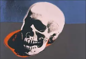  ?? The Andy Warhol Foundation for the Visual Arts Inc. ?? Andy Warhol created silkscreen­ed skulls as a religious symbol reminding people of their mortality.