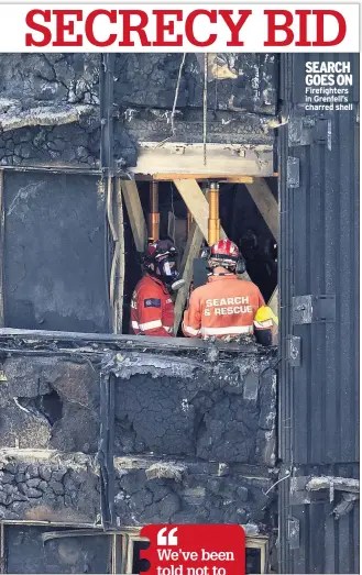  ??  ?? SEARCH GOES ON Firefighte­rs in Grenfell’s charred shell