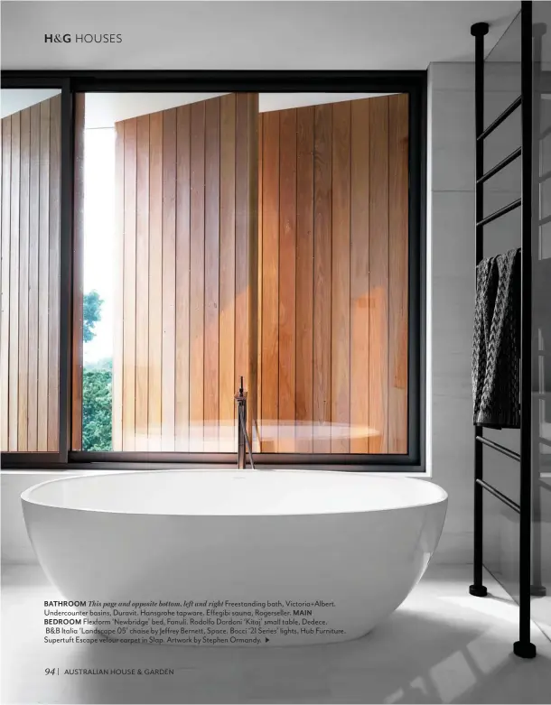  ??  ?? BATHROOM This page and opposite bottom, left and right Freestandi­ng bath, Victoria+Albert. Undercount­er basins, Duravit. Hansgrohe tapware. Effegibi sauna, Rogerselle­r. MAIN BEDROOM Flexform ‘Newbridge’ bed, Fanuli. Rodolfo Dordoni ‘Kitaj’ small table, Dedece. B&B Italia ‘Landscape 05’ chaise by Jeffrey Bernett, Space. Bocci ‘21 Series’ lights, Hub Furniture. Supertuft Escape velour carpet in Slap. Artwork by Stephen Ormandy.