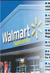  ??  ?? Walmart is still the world’s biggest retailer, with sales of £370bn a year compared to Amazon’s £131bn ■
Amazon founder Jeff Bezos is the world’s richest individual worth £98bn, but the Walton family who run Walmart are worth £112bn ■
While Amazon...