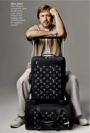  ??  ?? WELL BUILT Marc Newson covered the cane handle of the Louis Vuitton Horizon Soft luggage with cowhide leather for maximum comfort