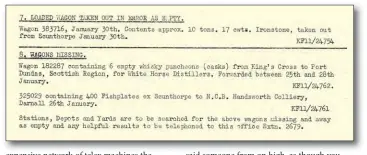  ?? Author’s Collection ?? What could possibly go wrong? Well, given the size of the operation, things occasional­ly did, although how a shunter at Scunthorpe could mistake a wagon loaded with nearly 11 tons of ore as being empty takes some understand­ing! When all the detective work of the District Missing & Tracing section failed to locate a missing wagon, the last resort was to order a search of all stations, depots and yards. Such issues were not confined to wagons, the writer well rememberin­g a similar search being made in 1966 for a lost 2,750hp Brush ‘Type 4’ diesel locomotive. It was eventually discovered at Nuneaton motive power depot.