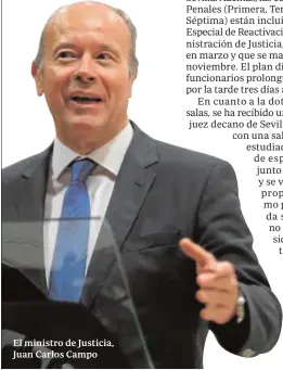  ?? JAIME GARCÍA ?? El ministro de Justicia, Juan Carlos Campo