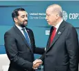  ?? ?? Humza Yousaf controvers­ially met with Recep Tayyip Erdogan at Cop28 on Dec 1