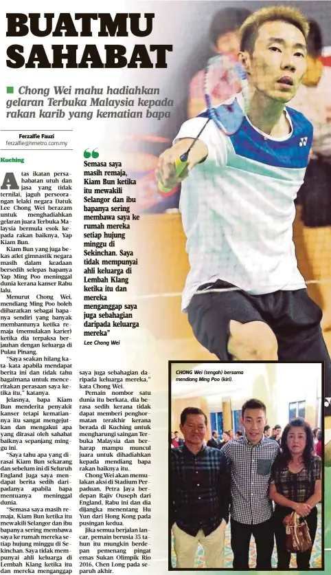  ??  ?? CHONG Wei (tengah) bersama mendiang Ming Poo (kiri).