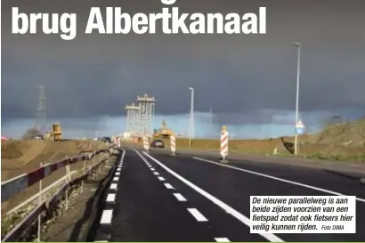  ?? Foto DIMA ?? De nieuwe parallelwe­g is aan beide zijden voorzien van een fietspad zodat ook fietsers hier veilig kunnen rijden.