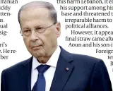  ?? PHOTO:GETTY IMAGES ?? President Michel Aoun