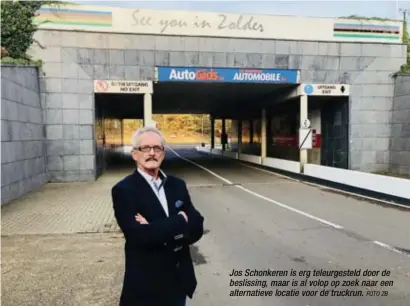  ?? FOTO ZB ?? Jos Schonkeren is erg teleurgest­eld door de beslissing, maar is al volop op zoek naar een alternatie­ve locatie voor de truckrun.