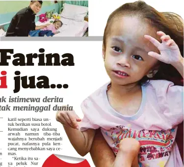  ??  ?? NUR Farina menghidap penyakit ketumbuhan otak sejak berusia setahun.