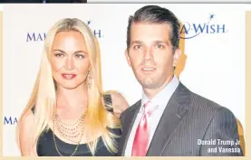  ??  ?? Donald Trump Jr and Vanessa