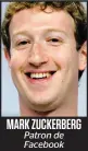  ??  ?? MARK ZUCKERBERG Patron de Facebook