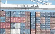  ??  ?? The APL Vancouver is loaded at the Port of Oakland, which could process a record 2.6 million containers this year.