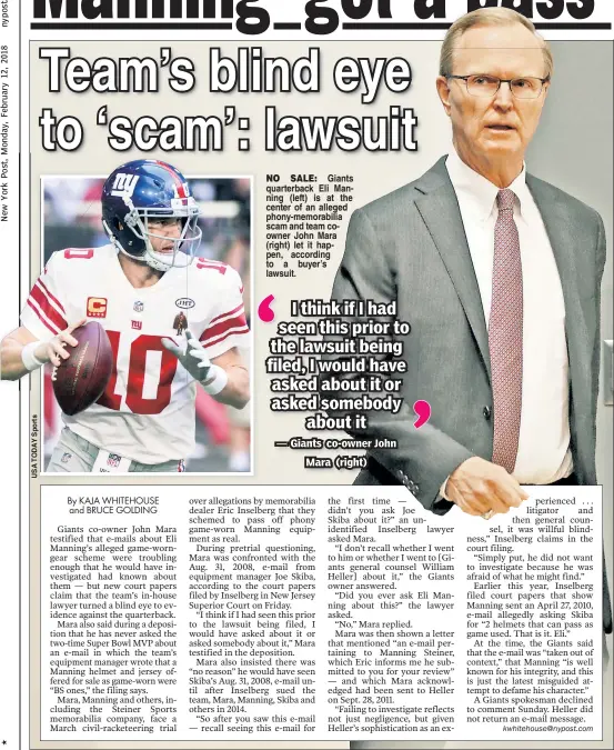  ??  ?? NO SALE: Giants quarterbac­k Eli Manning (left) is at the center of an alleged phony-memorabili­a scam and team coowner John Mara (right) let it happen, according to a buyer’s lawsuit.