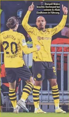  ?? ?? Donyell Malen brachte Dortmund bei seinem Ex-Klub Eindhoven in Führung.