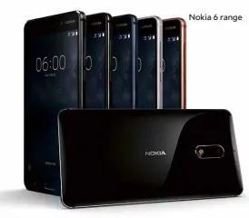  ??  ?? Nokia 6 range