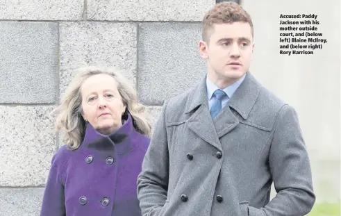  ??  ?? Accused: Paddy Jackson with his mother outside court, and (below left) Blaine McIlroy, and (below right) Rory Harrison