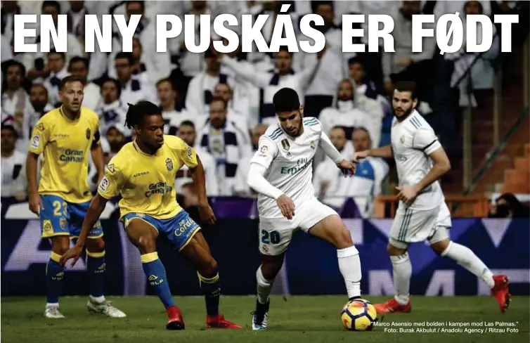  ??  ?? ”Marco Asensio med bolden i kampen mod Las Palmas.” Foto: Burak Akbulut / Anadolu Agency / Ritzau Foto