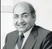  ??  ?? Mohammed Rafi