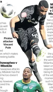  ??  ?? Pirates attacker Vincent Pule