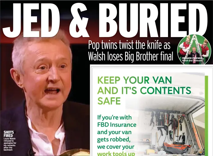  ?? ?? SHOTS FIRED Louis Walsh refused to apologise for his remarks after the backlash