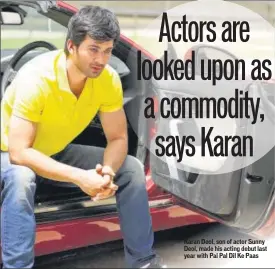  ??  ?? Karan Deol, son of actor Sunny Deol, made his acting debut last year with Pal Pal Dil Ke Paas