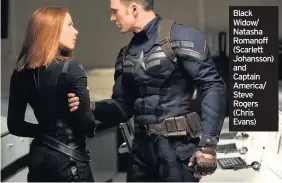  ??  ?? Black Widow/ Natasha Romanoff (Scarlett Johansson) and Captain America/ Steve Rogers (Chris Evans)