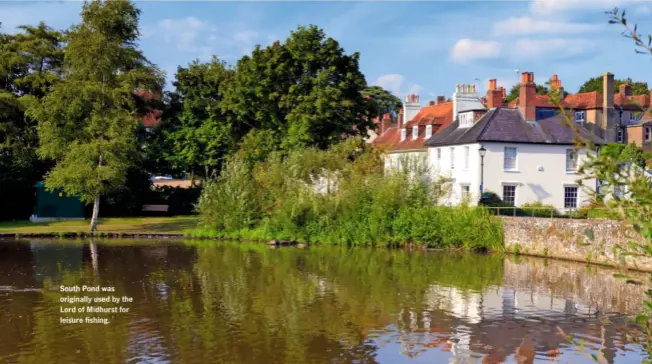  ??  ?? South Pond was originally used by the Lord of Midhurst for leisure fishing.