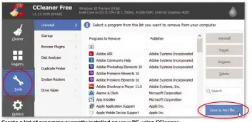  ??  ?? Create a list of programs currently installed on your PC using Ccleaner