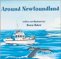  ?? SUBMITTED PHOTO ?? “Around Newfoundla­nd” by Dawn Baker.